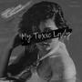 My Toxic Lady (Explicit)