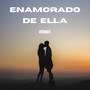 Enamorado de Ella (Remix)