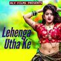 Lehenga Utha Ke