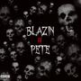 Blazin 4 Pete (Explicit)