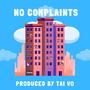 No Complaints (Explicit)