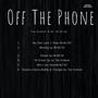 Off The Phone (Explicit)