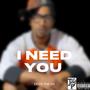 I Need You (Explicit)