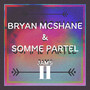 Bryan McShane & Somme Partel Jams II