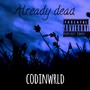 Already Dead (Explicit)