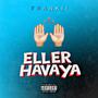 Eller Havaya (Explicit)