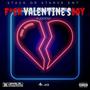 **** Valentine's Day (feat. Fuqdeny) [Explicit]