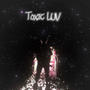 Toxic Luv