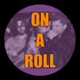 On a Roll (Explicit)