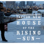 House of the Rising Sun