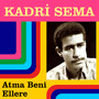 Atma Beni Ellere