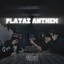 PLAYAZ ANTHEM (feat. REZZUREX & SLXMP) [Explicit]