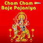 Cham Cham Baje Pajaniya