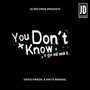 You Don’t Know (A Tura Nai Jaane Re)