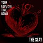 Your Love Is a Time Bomb