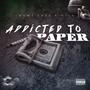 Addicted To Paper (feat. Manny Kutz) [Explicit]