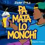 Pa Mata Lo Monchi (Explicit)