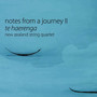 String Quartets - FARR, G. / FISHER, S. / HARRIS, R. / SQUIRE, T. / WEBSTER, L. (Notes from a Journey, Vol. 2) (New Zealand String Quartet)