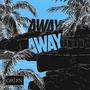 AWAY AWAY (EXTENDED)