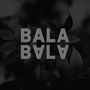 Bala Bala