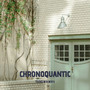 Chronoquantic