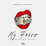 My Price (feat. M-Kay Beatz & Cardiac Beatz) [Explicit]