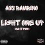 Light One Up (Explicit)