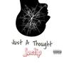 Just A Thought (Explicit)