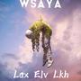 Wsaya (feat. Lkh & Elv) [Explicit]