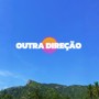 OUTRA DIREÇÃO