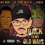 Back To My Old Ways (feat. Mac Moore & Kogniak) [Explicit]