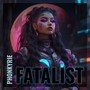 Fatalist (Explicit)