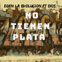 No Tienen Plata (Explicit)