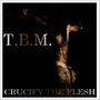 Crucify the Flesh