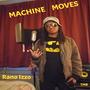 Machine Moves (Explicit)