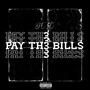 PAY THE BILLS (feat. George Wallace) [Explicit]