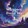Whispers of the Eternal Sky