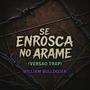 Se Enrosca no Arame (Versão Trap) (Special Version) [Explicit]