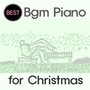 BGM Piano For Christmas