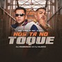 Nós Tá no Toque (Explicit)