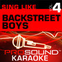 Sing Like Backstreet Boys v.4 (Karaoke Performance Tracks)