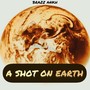 A shot on Earth