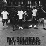 My Soldiers (Explicit)