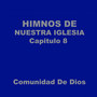 Himnos de Nuestra Iglesia Capitulo 8