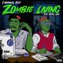 Zombie Living (feat. Rebelwav) [Explicit]