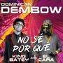 No Sé Por Qué (feat. El Cara)