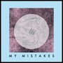 My Mistakes