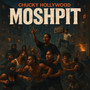 Moshpit (Explicit)