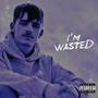 I'M WASTED (feat. Zeus Ex) [Explicit]