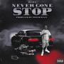 Never Gone Stop (Explicit)